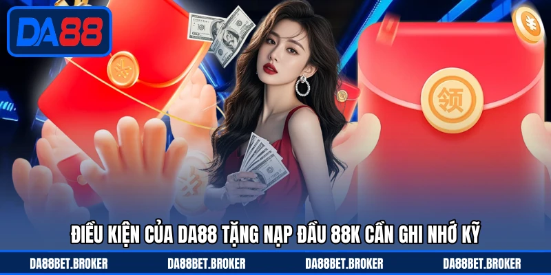 DA88 Tặng Nạp Đầu 88K - Nhận Ưu Đãi Cho Tài Khoản Mới - QEXIN.INFO