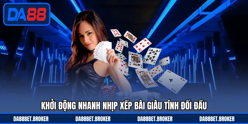 Mậu Binh DA88 - Xếp Chi Chuẩn, So Bài Cực Kịch Tính - QEXIN.INFO