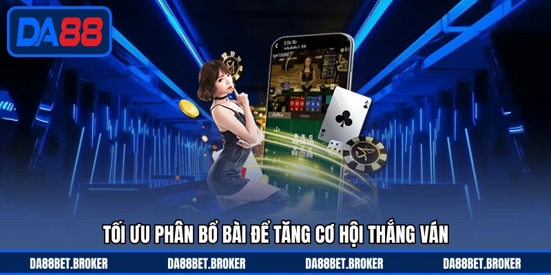 Mậu Binh DA88 - Xếp Chi Chuẩn, So Bài Cực Kịch Tính - QEXIN.INFO