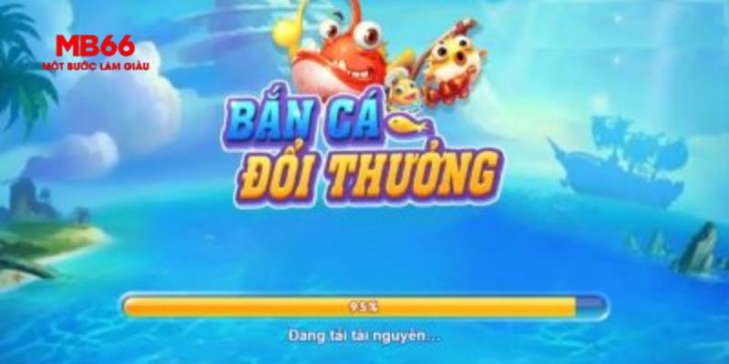 Bắn Cá Đổi Thưởng - Trò Chơi Giải Trí Thịnh Hành Tại MB66 - QEXIN.INFO