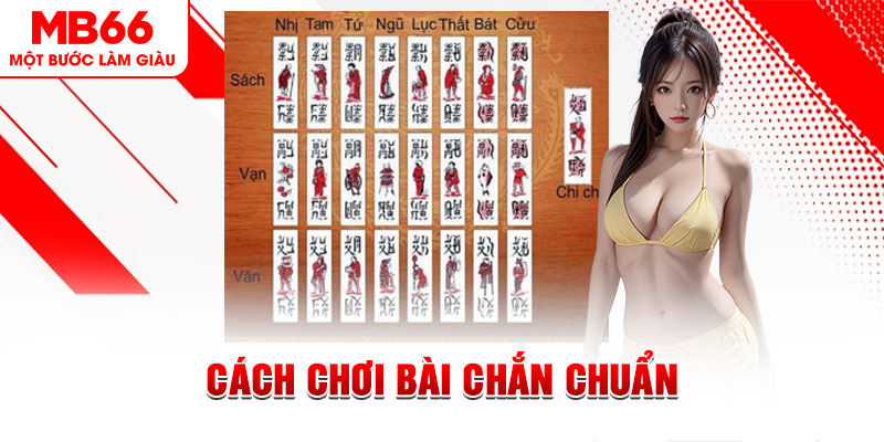 Cách Chơi Bài Chắn Chuẩn Dành Cho Tân Binh MB66 - QEXIN.INFO