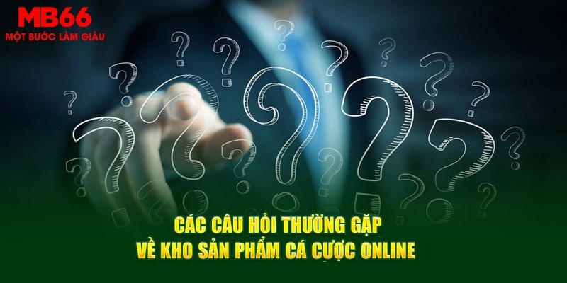 Câu Hỏi Thường Gặp - Giải Đáp 25+ Vấn Đề Tại Nhà Cái MB66 - QEXIN.INFO