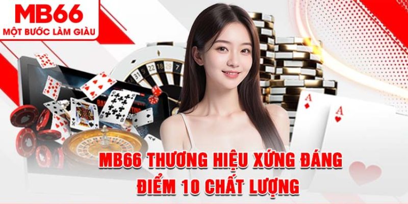Đại Lý MB66 - Cơ Hội Kiếm Tiền Dành Cho Người Chơi - QEXIN.INFO