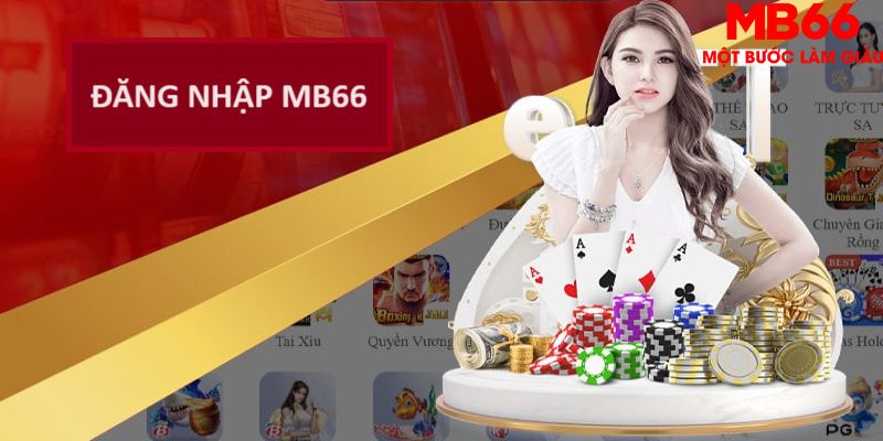 Đăng Nhập MB66 - Trải Nghiệm Vô Vàn Trò Chơi Hấp Dẫn - QEXIN.INFO
