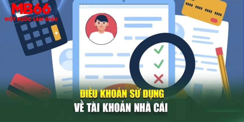 Điều Khoản Sử Dụng Tại Nhà Cái MB66 Đầy Đủ, Chi Tiết - QEXIN.INFO