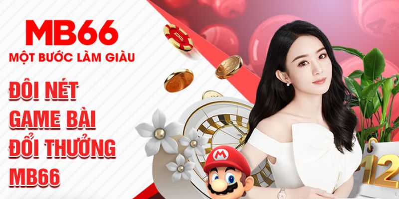 Game Bài MB66 - Sân Chơi Đổi Thưởng Hot Nhất Hiện Nay - QEXIN.INFO