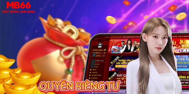 Chính Sách Riêng Tư MB66 - Hiểu Rõ Quyền Và Trách Nhiệm - QEXIN.INFO