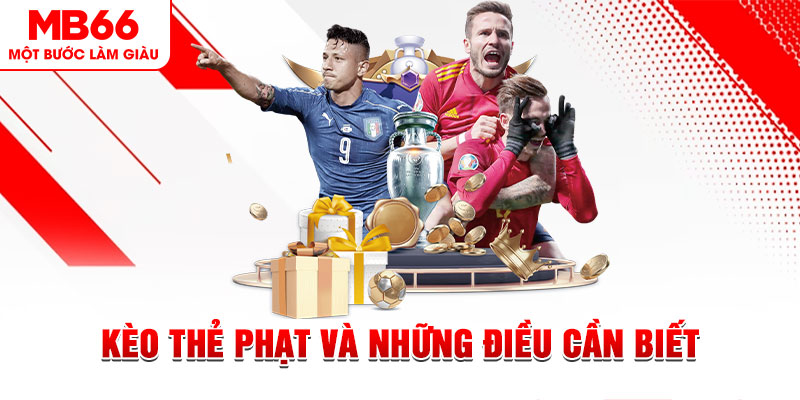 Kèo Thẻ Phạt Và Những Điều Cần Biết Để Cá Cược Hiệu Quả - QEXIN.INFO