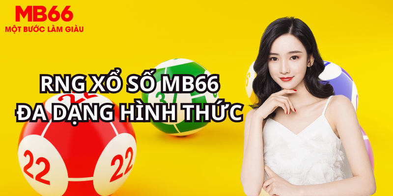 RNG Xổ Số MB66 - Cung Cấp Các Loại Hình Dự Đoán Con Số - QEXIN.INFO