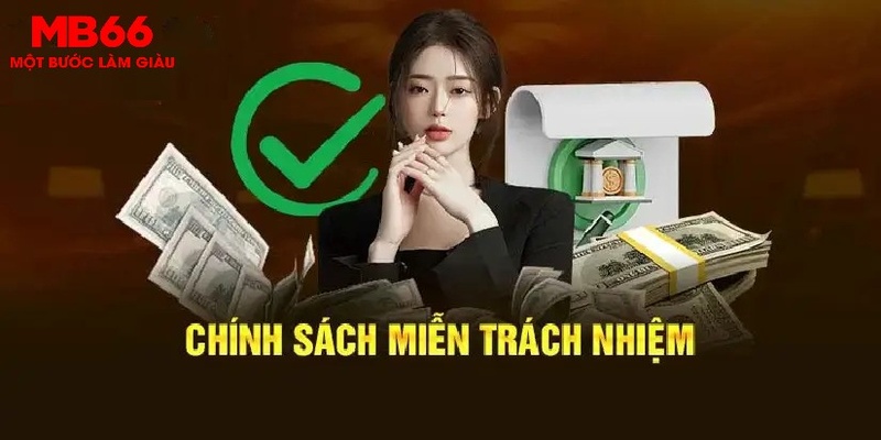 Miễn Trừ Trách Nhiệm MB66 - Cập Nhật Chính Sách Đầy Đủ - QEXIN.INFO