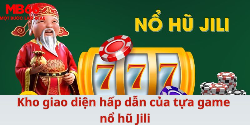 Nổ hũ Jili - Thiên Đường Giải Trí Trực Tuyến Dành Cho Tân Thủ - QEXIN.INFO