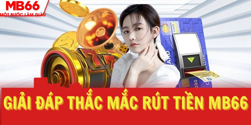 Rút Tiền MB66 - Quy Trình Nhanh Chóng, An Toàn, Tiện Lợi - QEXIN.INFO