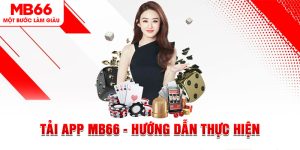 Hỗ Trợ MB66 - Tổng Hợp Những Thông Tin Hội Viên Cần Nắm - QEXIN.INFO