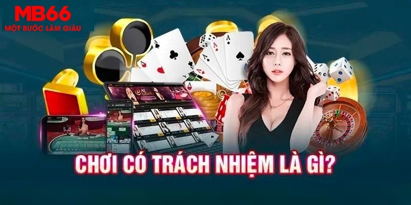 Chơi Có Trách Nhiệm - Cá Cược An Toàn, Không Gặp Rủi Ro - QEXIN.INFO