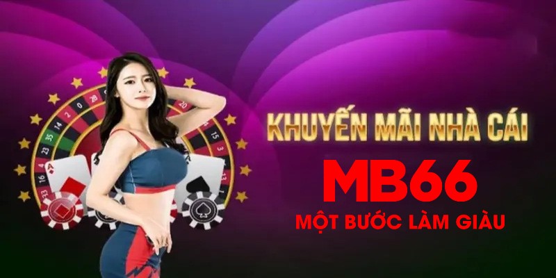 Nhà Cái MB66 – Cơ Hội Vàng Nhận Ưu Đãi Hấp Dẫn Khi Tham Gia - QEXIN.INFO