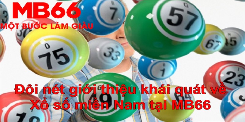 Xổ số miền Nam- Hình Thức Chốt Số “Hút Khách” Tại MB66 - QEXIN.INFO