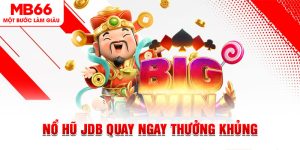 Nổ Hũ - Chuyên Mục Đang Được Săn Đón Tại Nhà Cái MB66 - QEXIN.INFO