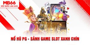 Nổ Hũ - Chuyên Mục Đang Được Săn Đón Tại Nhà Cái MB66 - QEXIN.INFO