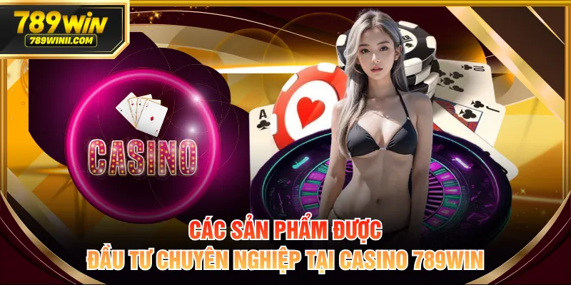 Casino 789WIN - Trải Nghiệm Game Cá Cược Đỉnh Cao 2026 - QEXIN.INFO