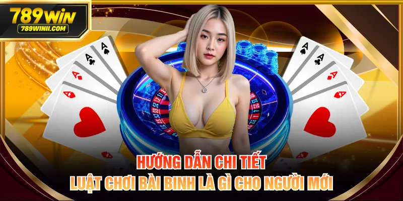 Bài Binh Là Gì? Nắm Luật Chuẩn Xác, Săn Thưởng Khủng - QEXIN.INFO