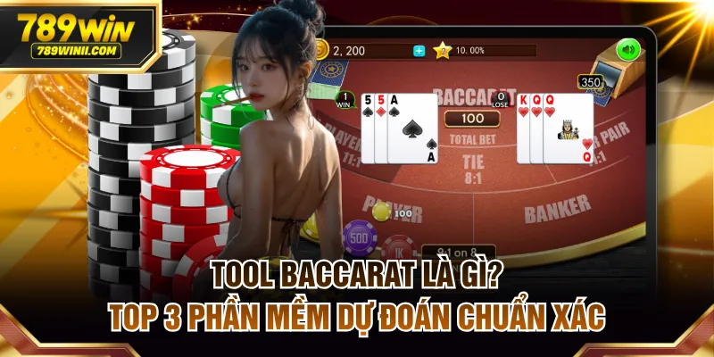 Tool Baccarat Là Gì? Top 3 Phần Mềm Dự Đoán Chuẩn Xác - QEXIN.INFO