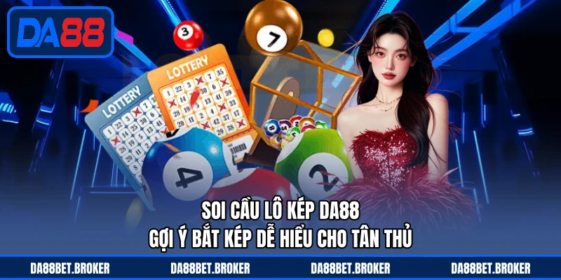 Bạch Thủ Lô DA88 - Chọn Một Số Chuẩn Xác Để Chốt Gọn - QEXIN.INFO