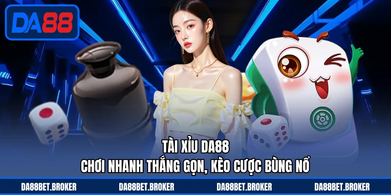Casino DA88 - Sảnh Cược Sang Trọng, Chơi Nhanh Thắng Lớn - QEXIN.INFO