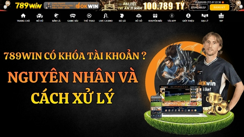 789WIN Có Khóa Tài Khoản Không? Nguyên Nhân Và Cách Xử Lý - QEXIN.INFO