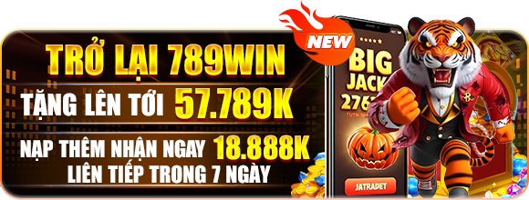 Khuyến Mãi Thành Viên Cũ 789WIN – Thưởng Tái Xuất Tới 57.789K - QEXIN.INFO